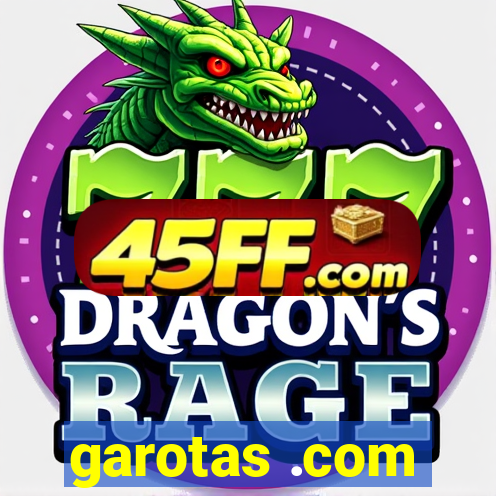 garotas .com